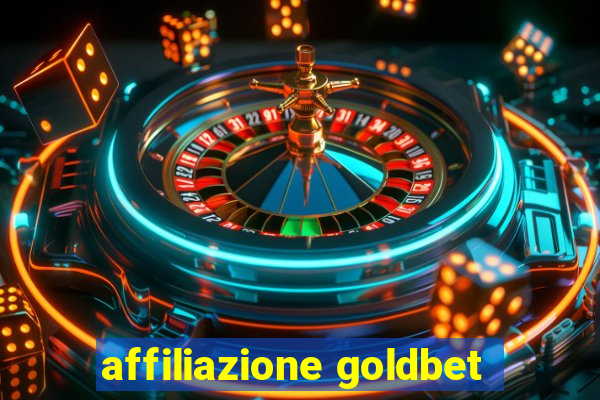 affiliazione goldbet